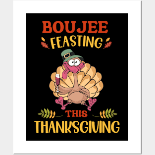 Boujee Feasting This Thanksgiving Posters and Art